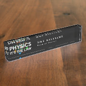 DIE PHYSIK IST DAS Funny Science Zitat Namensplakette (Seite)