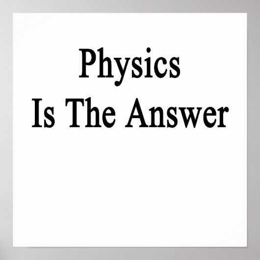 Die Physik ist die Antwort Poster (Vorne)