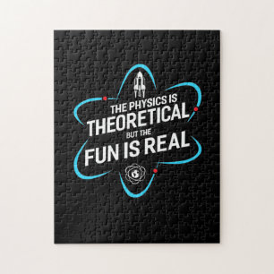 Die Physik ist theoretisch, aber der Spaß ist real Puzzle