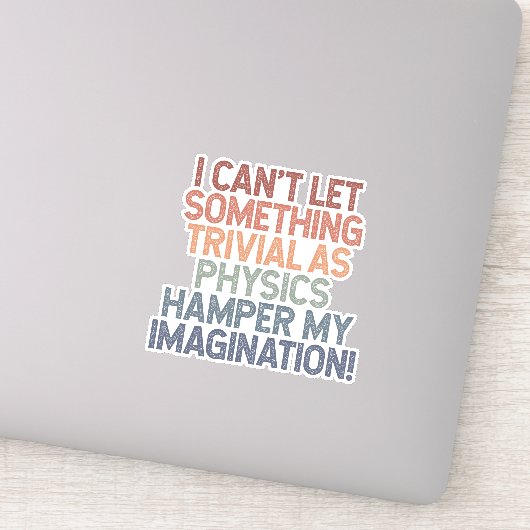 Die Physik trotzen, die Fantasie entfesseln Aufkleber (Detail)
