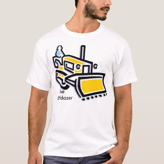 Die   Planierraupe T-Shirt (Vorderseite)