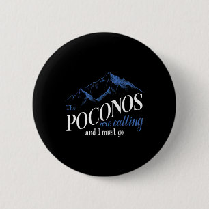 Die Poconos rufen an und ich muss Bergwandern gehe Button