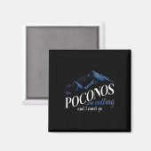 Die Poconos rufen und ich muss Bergwandern gehen Magnet (Vorderseite/Rückseite)