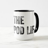 Die Pod Life 15oz Dual-Tone-Tasse von cHoIcE! Tasse (VorderseiteRechts)