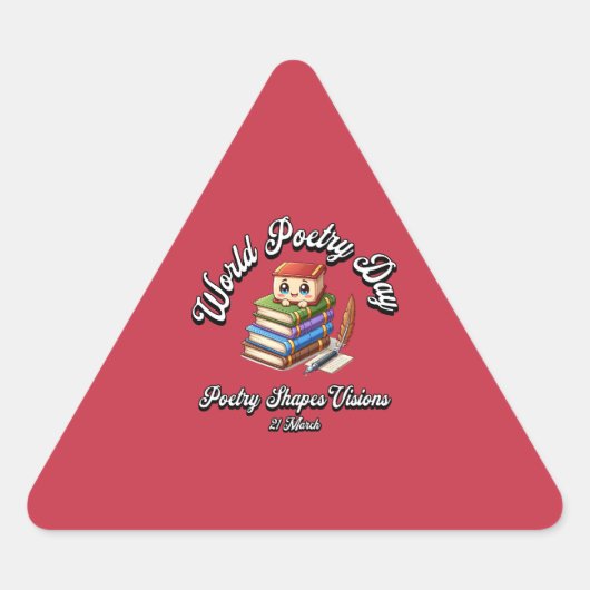 Die Poesie formt Visionen. Weltpoetentag Dreieckiger Aufkleber (Vorderseite)