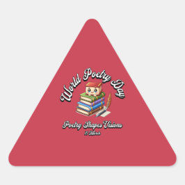 Die Poesie formt Visionen. Weltpoetentag Dreieckiger Aufkleber