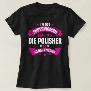 Die Polisher T-Shirt