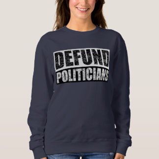 Die Politiker enttäuschen Sweatshirt
