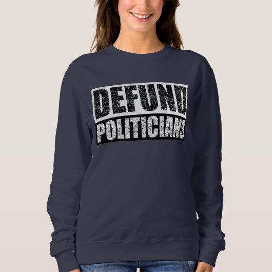 Die Politiker enttäuschen Sweatshirt (Vorderseite)