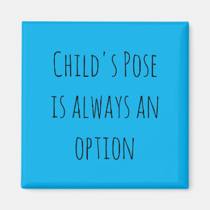 Die Pose des Kindes ist immer eine Option Magnet