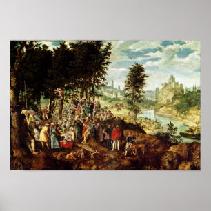 Die Predigt von Johannes der Baptist, c.1550 Poster