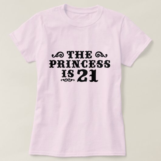 Die Prinzessin ist 21 T-Shirt (Design vorne)