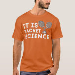 Die Racket Science Funny Tennis Tennis Player Co T-Shirt<br><div class="desc">Sein Racket Science Funny Tennis Tennis Player Coach.</div>