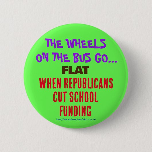 DIE RÄDER AUF DEM BUS GEHEN FLAT, WENN DIE REPUBLI BUTTON (Vorderseite)