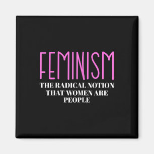 Die radikale Vorstellung, dass Frauen Menschen sin Magnet