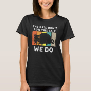 Die Ratten beherrschen diese Stadt nicht, wir scho T-Shirt