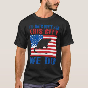 Die Ratten bestimmen nicht über diese Stadt, wir t T-Shirt