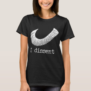 Die Rechte der Frau Ruth Bader Ginsberg I Dissent  T-Shirt