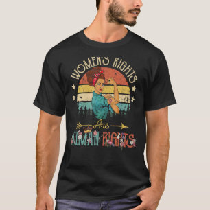 Die Rechte der Frau sind die Menschenrechte, die F T-Shirt