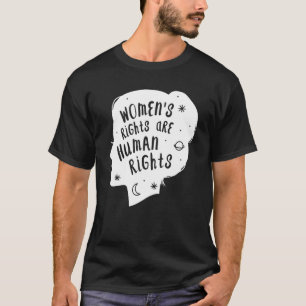 Die Rechte der Frau sind die Menschenrechte, die m T-Shirt