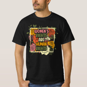Die Rechte der Frau sind die Menschenrechte T-Shirt