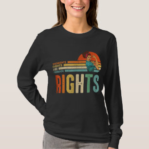 Die Rechte der Frauen sind Menschenrechte Feminist T-Shirt