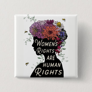 Die Rechte der Frauen sind Menschenrechte - Knopf Button