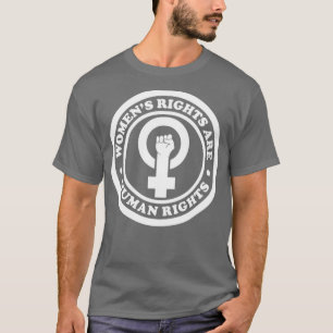 Die Rechte der Frauen sind Menschenrechte T-Shirt