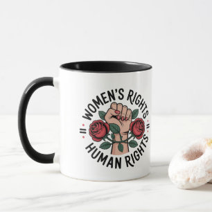 Die Rechte der Frauen sind Menschenrechte Tasse