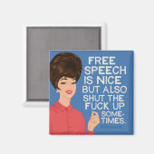 Die Redefreiheit ist schön....aber.... Magnet (Vorderseite/Rückseite)