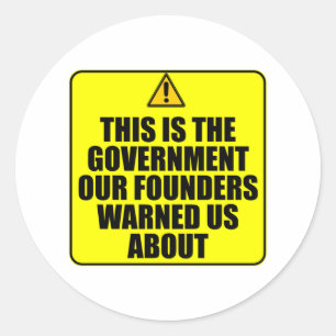 Die Regierung, unsere Gründer, warnte uns vor Runder Aufkleber