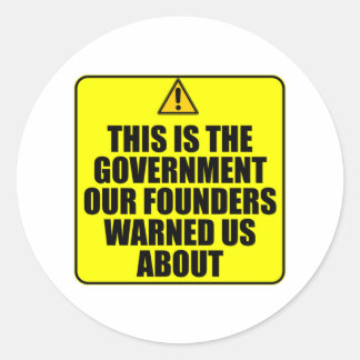 Die Regierung, unsere Gründer, warnte uns vor Runder Aufkleber