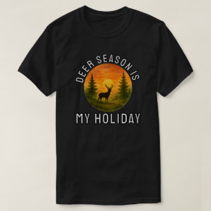 Die Rehsaison ist mein Urlaub T-Shirt