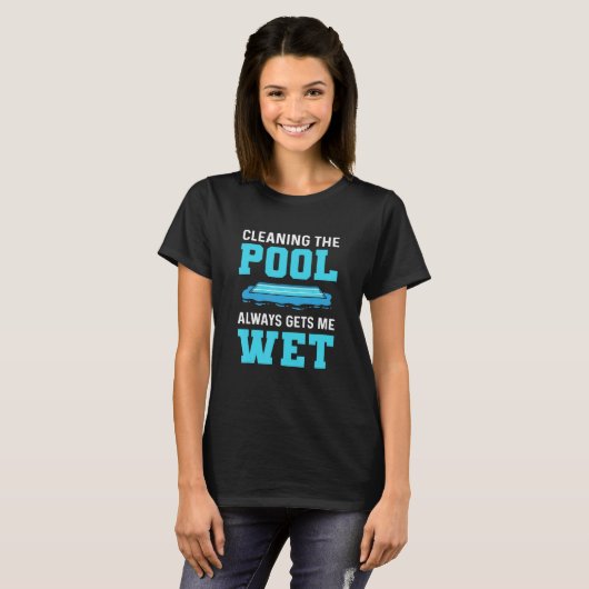 Die Reinigung des Pools sorgt immer für eine Reini T-Shirt (Vorne ganz)