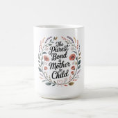 Die reinste Bindung ist die zwischen Mutter und Ki Kaffeetasse (Mittel)