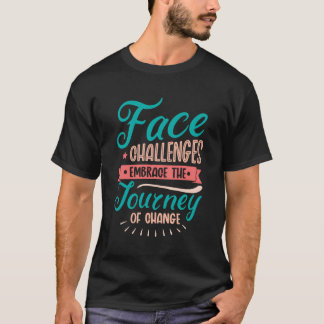 Die Reise des Wandels inspirierende Positi T-Shirt