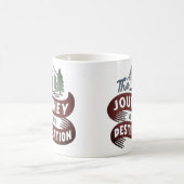 Die Reise ist das Ziel Kaffeetasse (Mittel)