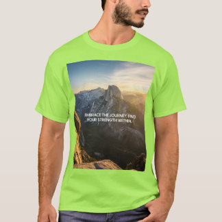 Die Reise verkraften: Die Stärke der Natur T-Shirt