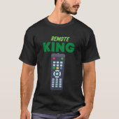 Die Remote-Kontrolle König T-Shirt (Vorderseite)