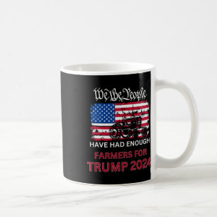Die republikanischen Bauern für Trump 2024 - Wir a Kaffeetasse