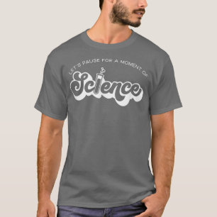 Die Retro-Wissenschaft hält für einen Moment der W T-Shirt