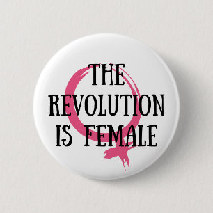 Die Revolution ist weiblich Button