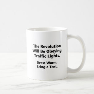 Die Revolution wird den Ampeln gehorchen. Kaffeetasse