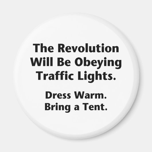 Die Revolution wird den Ampeln gehorchen. Magnet (Vorne)