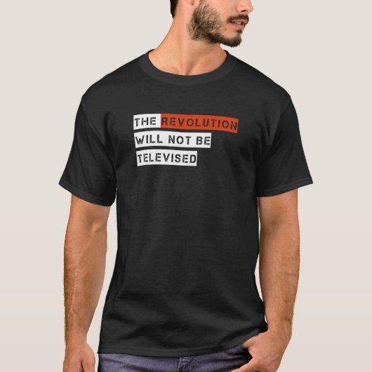 Die Revolution wird nicht ferngesehen T-Shirt (Vorderseite)