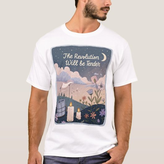 Die Revolution wird sanft sein. T-Shirt (Vorderseite)