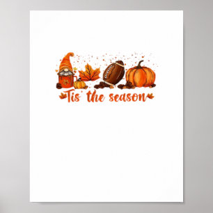 Die richtige Jahreszeit Herbst-Gnom-Fußball-Design Poster