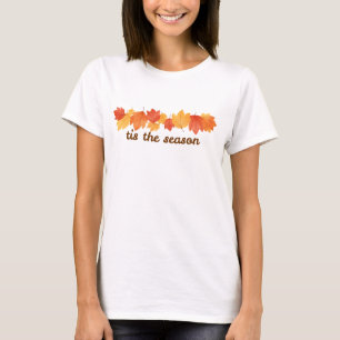 Die richtige Jahreszeit Herbstblätter T-Shirt   He
