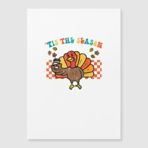 Die richtige Jahreszeit Truthahn Kaffee Thanksgivi Magnetkarte
