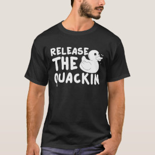 Die Riesendusche aus Quackin-Gummi entlassen T-Shirt